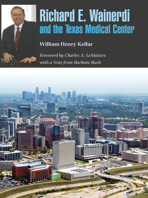 cover image of Richard E. Wainerdi and the Texas Medical Center